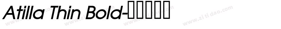 Atilla Thin Bold字体转换